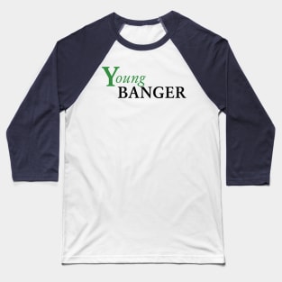 Young Banger Baseball T-Shirt